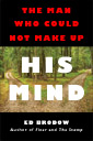 The Man Who Could Not Make Up His Mind - A short novel by Ed Brodow